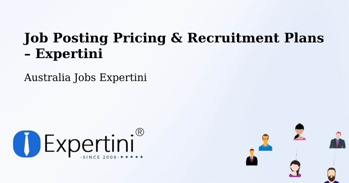 Job Posting Pricing & Recruitment Plans – Bradbury - Bradbury, Australia Jobs Expertini